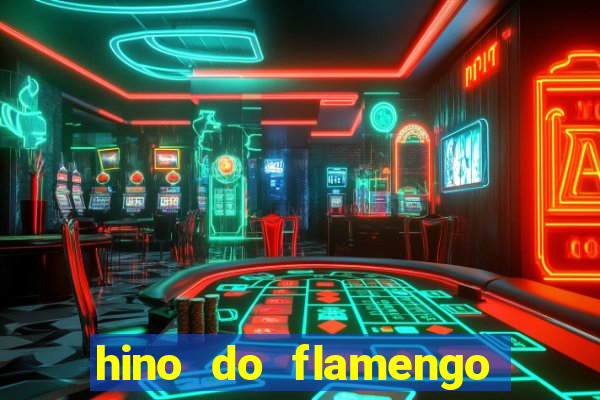 hino do flamengo para toque de celular